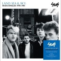 Skids - Land, Sea & Sky: Skids Singles 1978 i gruppen VINYL / Kommende / Pop-Rock hos Bengans Skivbutik AB (5635533)