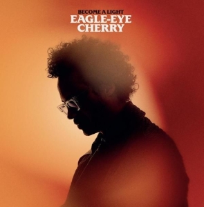 Eagle-Eye Cherry - Become A Light i gruppen VINYL hos Bengans Skivbutik AB (5635863)