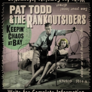 Pat Todd & The Rankoutsiders - Keepin' Chaos At Bay i gruppen VI TIPSER / Hjem - Vinyl Nyheter & Kommende hos Bengans Skivbutik AB (5636205)