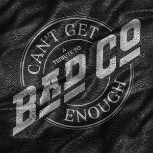 Bad Company - Can't Get Enough: A Tribute To Bad i gruppen VI TIPSER / Fredagsutgivelser / 2025-10-24 hos Bengans Skivbutik AB (5636521)