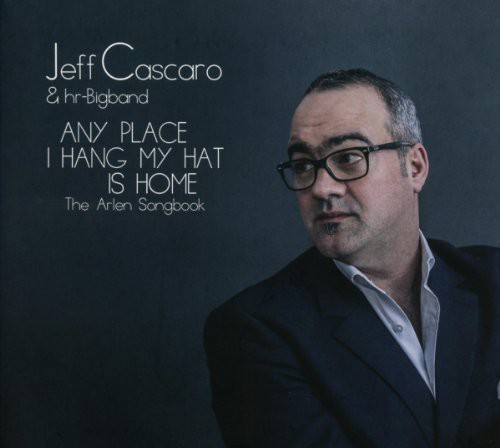 Jeff Cascaro - Any Place I Hang My Hat Is Home (Fe i gruppen CD / Jazz hos Bengans Skivbutik AB (5636599)