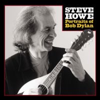 Steve Howe - Portraits Of Bob Dylan i gruppen CD hos Bengans Skivbutik AB (5637000)