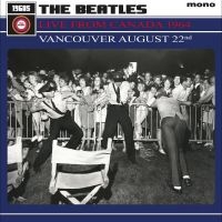 The Beatles - Live From Canada 1964 ? Vancouver A i gruppen VI TIPSER / Fredagsutgivelser / 2025-09-05 hos Bengans Skivbutik AB (5637161)