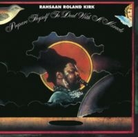 Kirk Rahsaan Roland - Prepare Thyself To Deal With A Mira i gruppen VI TIPSER / Hjem - Vinyl Nyheter & Kommende hos Bengans Skivbutik AB (5637175)