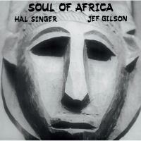 Singer Hal & Jef Gilson - Soul Of Africa i gruppen VI TIPSER / Hjem - Vinyl Nyheter & Kommende hos Bengans Skivbutik AB (5637176)