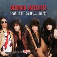 Georgia Satellites - Shake, Rattle & Roll... Live '87 i gruppen CD hos Bengans Skivbutik AB (5637298)