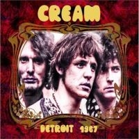 Cream - Detroit '67 i gruppen CD / Pop-Rock hos Bengans Skivbutik AB (5637301)