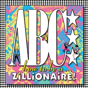 Abc - How To Be ...A Zillionaire! i gruppen VI TIPSER / Fredagsutgivelser / 2025-09-26 hos Bengans Skivbutik AB (5637724)