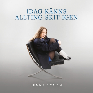 Jenna Nyman - Idag Känns Allting Skit Igen i gruppen VINYL / Kommende / Jazz,Svensk Musikkk hos Bengans Skivbutik AB (5637731)