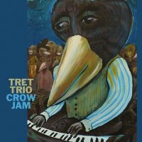 Tret Trio - Crow Jam i gruppen VINYL / Kommende / Jazz hos Bengans Skivbutik AB (5638899)