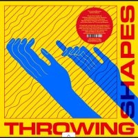 Throwing Shapes - Throwing Shapes i gruppen VINYL / Kommende / Pop-Rock hos Bengans Skivbutik AB (5638916)