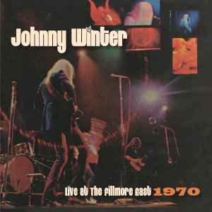 Johnny Winter - Live At The Fillmore East i gruppen VI TIPSER / Fredagsutgivelser / 2025-10-03 hos Bengans Skivbutik AB (5639092)