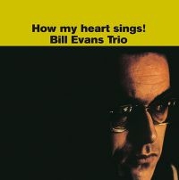 Evans Bill - How My Heart Sings! i gruppen VINYL / Jazz hos Bengans Skivbutik AB (5639124)