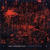Rylander Löve Lisen - In Fields Of Tinme i gruppen VINYL / Kommende / Jazz hos Bengans Skivbutik AB (5639264)