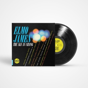 Elmo James - The Sky Is Crying i gruppen VINYL / Kommende / Blues hos Bengans Skivbutik AB (5639355)