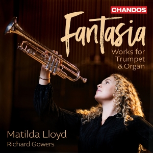 Matilda Lloyd Richard Gowers - Fantasia - Music For Trumpet & Orga i gruppen VI TIPSER / Fredagsutgivelser / 2025-09-19 hos Bengans Skivbutik AB (5639396)