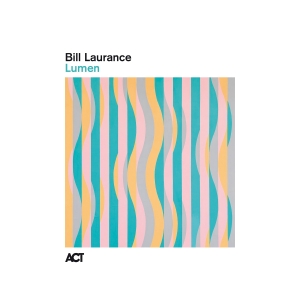 Bill Laurance - Lumen i gruppen CD / Kommende / Jazz hos Bengans Skivbutik AB (5639400)