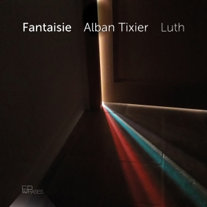 Alban Tixier - Fantaisie i gruppen CD / Klassisk hos Bengans Skivbutik AB (5639406)