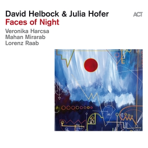 David Helbock & Julia Hofer - Faces Of Night i gruppen VI TIPSER / Fredagsutgivelser / 2025-09-12 hos Bengans Skivbutik AB (5639415)