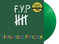 F.Y.P. - Finish Your Popcorn (Green Vinyl Lp i gruppen VI TIPSER / Hjem - Vinyl Nyheter & Kommende hos Bengans Skivbutik AB (5639476)