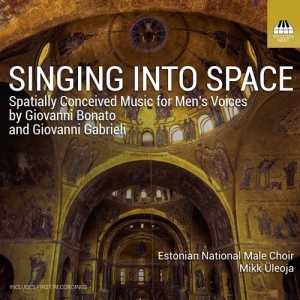 Estonian National Male Choir Mikk - Bonato & Gabrieli: Singing Into Spa i gruppen CD / Kommende / Klassisk hos Bengans Skivbutik AB (5639529)