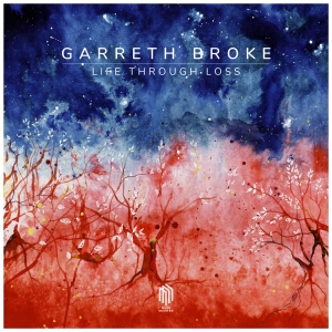 Garreth Broke - Life Through Loss i gruppen VINYL / Kommende / Klassisk hos Bengans Skivbutik AB (5639586)
