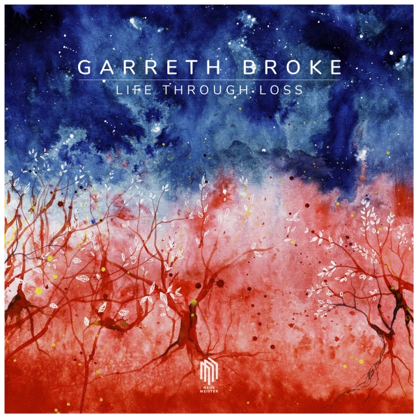 Garreth Broke - Life Through Loss i gruppen VI TIPSER / Fredagsutgivelser / 2025-10-03 hos Bengans Skivbutik AB (5639586)