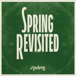 Various Artists - Spring Revisited i gruppen VI TIPSER / Fredagsutgivelser / 2025-10-24 hos Bengans Skivbutik AB (5639624)
