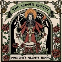 Lunar Effect The - Fortune's Always Hiding i gruppen CD / Pop-Rock hos Bengans Skivbutik AB (5639995)
