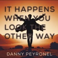 Danny Peyronel - It Happens When You Look The Other i gruppen VI TIPSER / Fredagsutgivelser / 2025-09-19 hos Bengans Skivbutik AB (5640044)