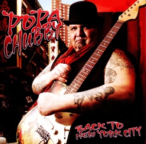 Popa Chubby - Back To New York City i gruppen CD hos Bengans Skivbutik AB (564010)