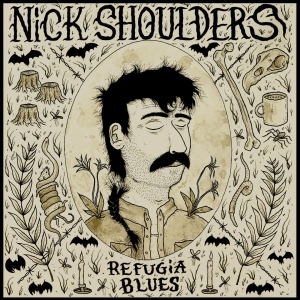 Shoulders Nick - Refugia Blues i gruppen VI TIPSER / Fredagsutgivelser / 2025-10-31 hos Bengans Skivbutik AB (5640150)