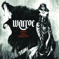 Warcoe - Upon Tall Thrones i gruppen CD / Kommende / Metal hos Bengans Skivbutik AB (5640207)