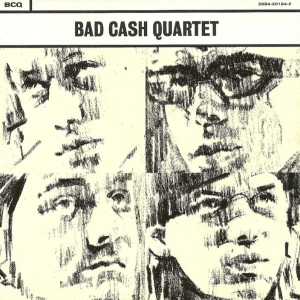 Bad Cash Quartet  - Bad Cash Quartet  i gruppen Labels / Bengans Productions hos Bengans Skivbutik AB (5640339)