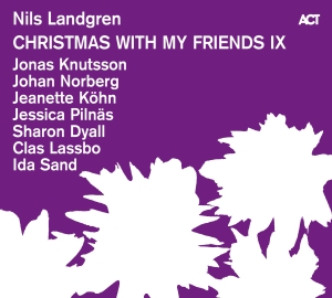 Nils Landgren - Christmas With My Friends Ix i gruppen CD / Kommende / JuleMusikkk hos Bengans Skivbutik AB (5640532)