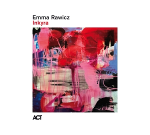 Emma Rawicz - Inkyra i gruppen CD / Kommende / Jazz hos Bengans Skivbutik AB (5640533)