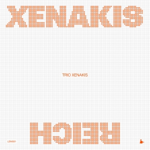 Trio Xenakis - Xenakis-Reich (Live) i gruppen VINYL / Kommende / Klassisk hos Bengans Skivbutik AB (5640670)