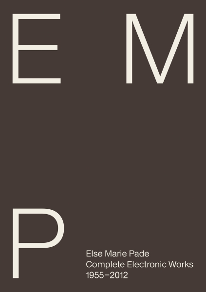 Else Marie Pade - Complete Electronic Works, 1955–201 i gruppen VI TIPSER / Fredagsutgivelser / 2025-10-31 hos Bengans Skivbutik AB (5640693)