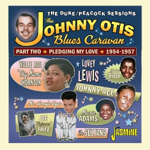 Johnny Otis & V/A - The Johnny Otis Blues Caravan - Part Two - Pledging My Love, 1954-1957 i gruppen VI TIPSER / Fredagsutgivelser / 2025-09-12 hos Bengans Skivbutik AB (5640709)