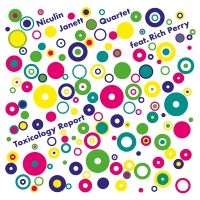 Niculin Janett Quartet Feat. Rich P - Toxicology Report i gruppen CD / Kommende / Jazz hos Bengans Skivbutik AB (5640794)