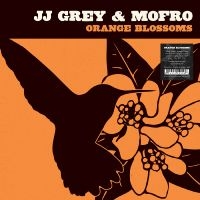 Grey Jj & Mofro - Orange Blossoms (Sunburst Splash Vi i gruppen VI TIPSER / Fredagsutgivelser / 2025-10-31 hos Bengans Skivbutik AB (5640912)