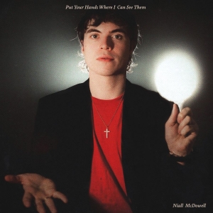 Mcdowell Niall - Put Your Hands Where I Can See Them i gruppen VINYL / Kommende / World Music hos Bengans Skivbutik AB (5640929)