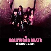 Hollywood Brats The - Hung Like Stallions i gruppen VINYL / Kommende / Pop-Rock hos Bengans Skivbutik AB (5640930)