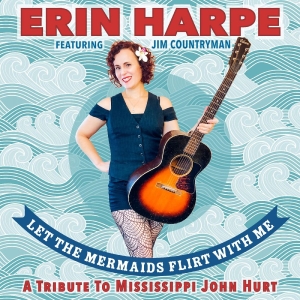 Harpe Erin - Let The Mermaids Flirt With Me: A T i gruppen VI TIPSER / Fredagsutgivelser / 2025-10-24 hos Bengans Skivbutik AB (5640935)
