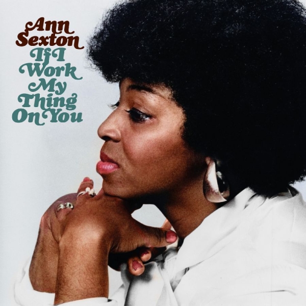 Sexton Ann - If I Work My Thing On You (Deluxe E i gruppen VI TIPSER / Fredagsutgivelser / 2025-10-24 hos Bengans Skivbutik AB (5640942)