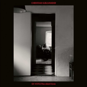 Christian Kjellvander - Ex Voto / The Silent Love i gruppen CD / Kommende / Pop-Rock,Svensk Musikkk hos Bengans Skivbutik AB (5640945)