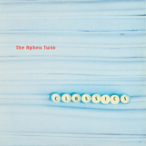 Aphex Twin - Classics i gruppen VINYL / Kommende / Elektroniskt,Pop-Rock hos Bengans Skivbutik AB (5641088)