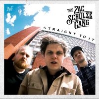 The Zac Schulze Gang - Straight To It i gruppen VINYL / Kommende / Blues hos Bengans Skivbutik AB (5641203)