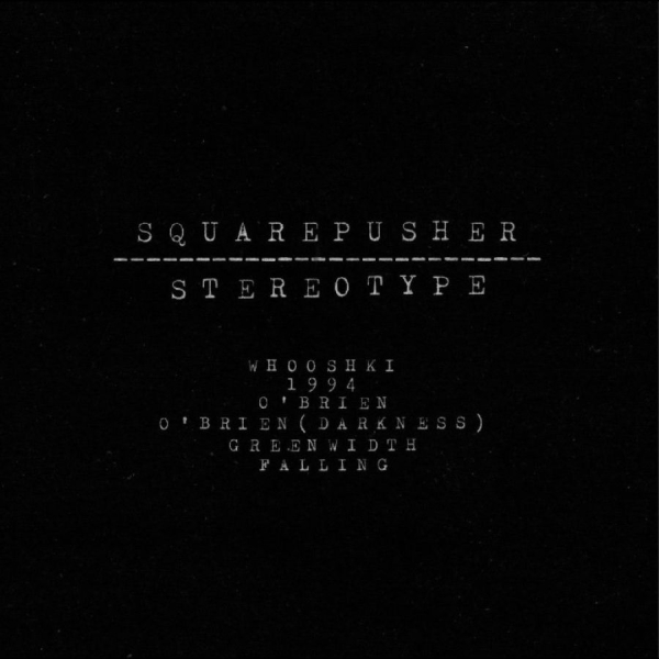 Squarepusher - Stereotype i gruppen VI TIPSER / Fredagsutgivelser / 2025-10-24 hos Bengans Skivbutik AB (5641244)