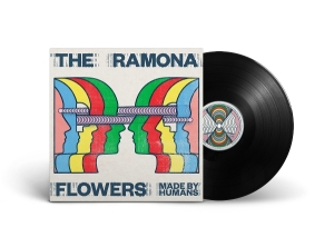 Ramona Flowers - Made By Humans i gruppen VINYL / Kommende / Pop-Rock hos Bengans Skivbutik AB (5641314)